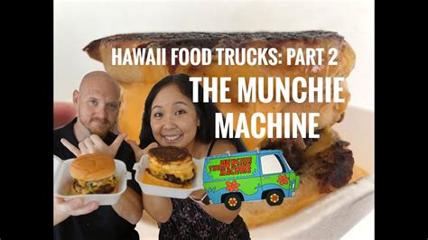 Munchie Machine Best Food Trucks In Hawaii Part 2 Youtube