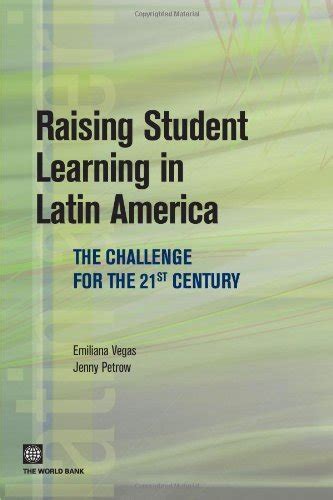 Raising Student Learning In Latin America The Challenge For The 21st