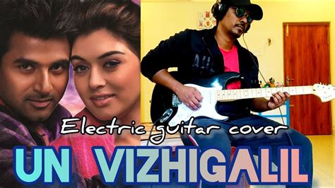 Maan Karate Un Vizhigalil Electric Guitar Cover Prasad Varshan Music Anirudh Youtube