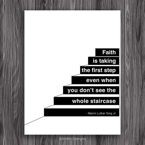 Faith Is Taking The First Step Martin Luther King Quote