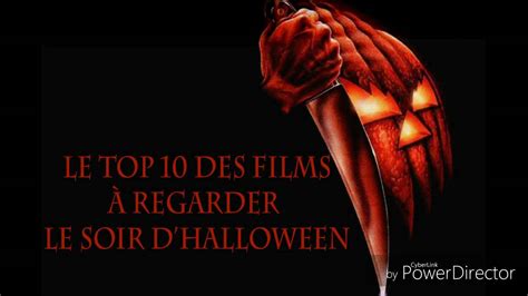 Top 10 Des Filmes à Regarder Le Soir D Halloween Youtube