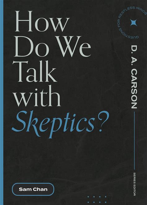 how do we talk with skeptics questions for restless minds lexham press