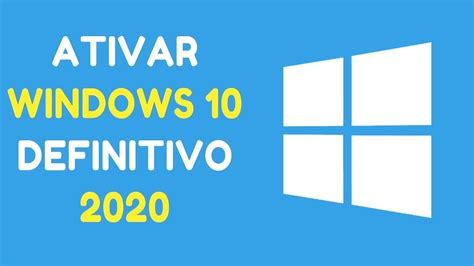 Como Ativar Windows 10 Atualizado 2020 Youtube