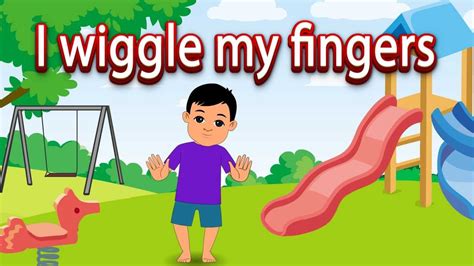 I Wiggle My Fingers Nursery Rhymes Youtube