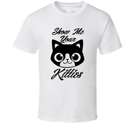 Show Me Your Kitties T Shirt Naruto T Shirt Color Preview Gym Shirts