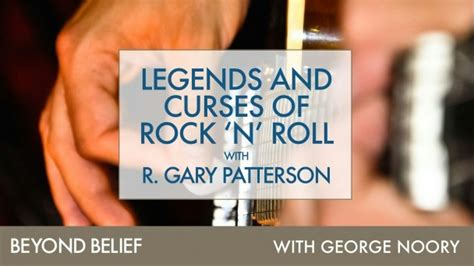 Legends And Curses Of Rock ‘n Roll With R Gary Patterson