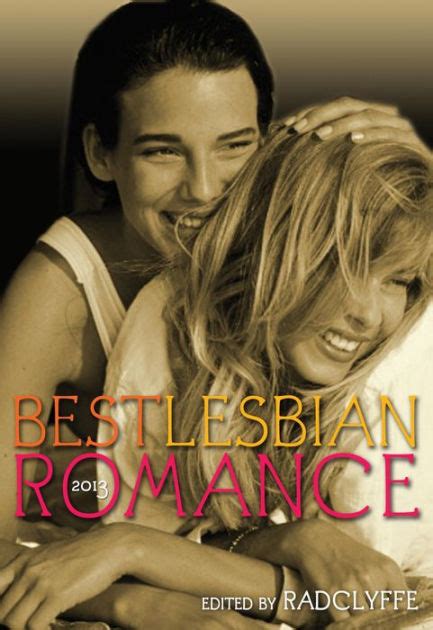 Best Lesbian Romance 2013 By Radclyffe Ebook Barnes And Noble®