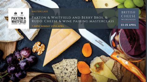 Paxton Whitfield And Berry Bros Rudd Cheese Wine Pairing
