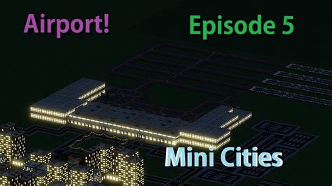 Roblox Mini Cities Episode 5 Airport Youtube