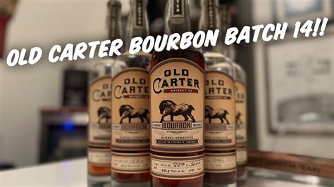 Old Carter Bourbon Batch 14 Review Youtube
