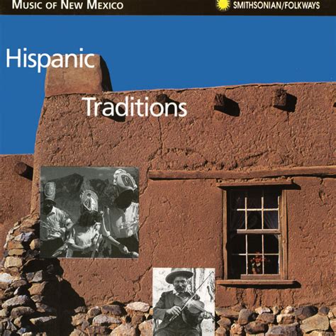 Music Of New Mexico Hispanic Traditions Smithsonian Folkways Recordings