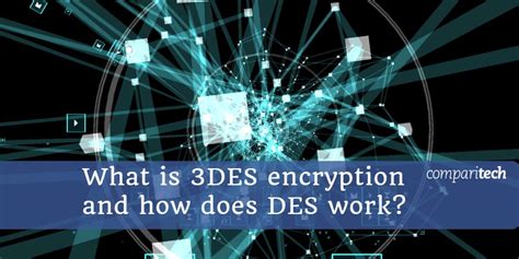 What Is 3des Encryption And How Does Des Work Laptrinhx