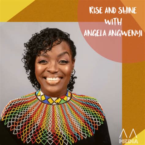 Rise And Shine With Angela Angwenyi Listen To Podcasts On Demand Free Tunein