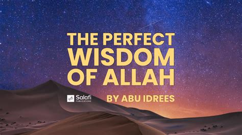 The Perfect Wisdom Of Allāh By Abu Idrees Muhammad Khān Salafi Sounds