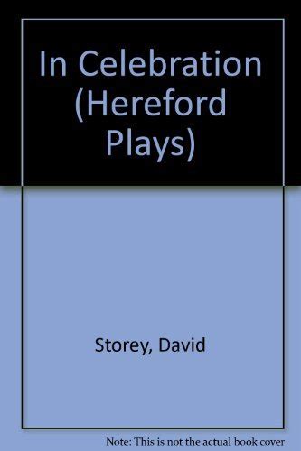 In Celebration Hereford Plays By David Storey Goodreads