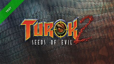 Test Turok Seeds Of Evil Un Remaster De Qualit Xbox World Fr