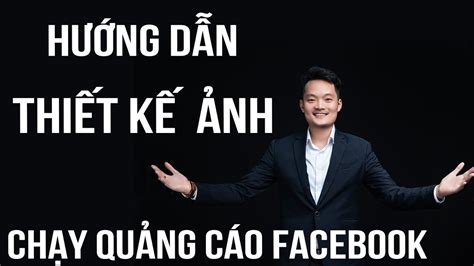 P15 Hướng Dẫn Thiết Kế Ảnh Chạy Quảng Cáo Facebook Kích Thước ảnh