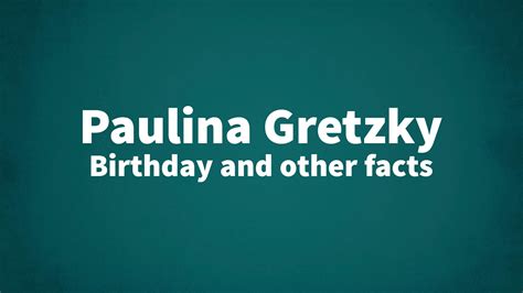 Paulina Gretzky Birthday And Other Facts