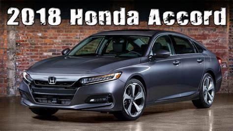 2018 honda accord 2.0t touring: All-New 2018 Honda Accord (Exterior And Interior) - YouTube