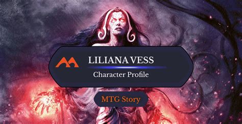 Magic Character Profile Who Is Liliana Vess Draftsim