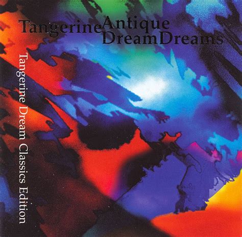 Tangerine Dream Antique Dreams 2000 Cd Discogs