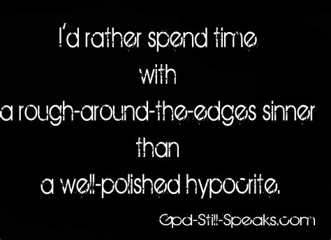 Lampshaded by promotional posters that have double agent as a description for him. Famous quotes about 'Hypocrite' - Sualci Quotes
