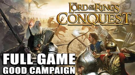 The Lord Of The Rings Conquest Good Campaign【full Game】walkthrough Longplay Youtube