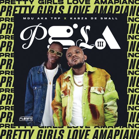 ‎pretty Girls Love Amapiano 3 By Mdu Aka Trp And Kabza De Small On Apple