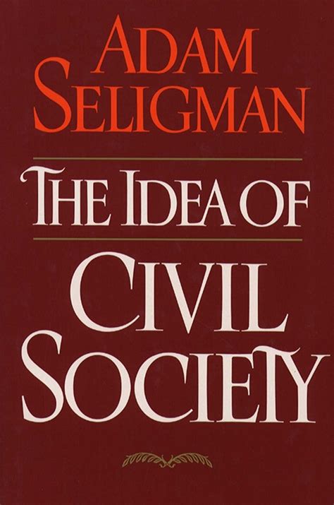 Idea Of Civil Society Ebook By Adam Seligman Official Publisher Page