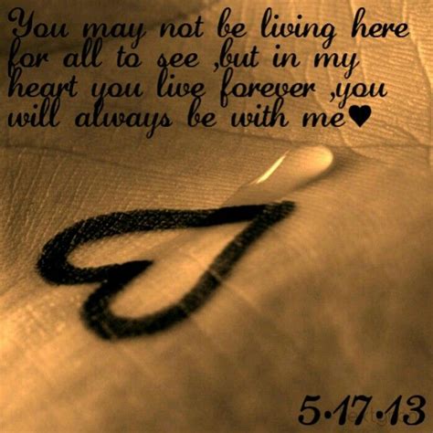 ♥you May Not Be Living Here For All To See But In My Heart You Live