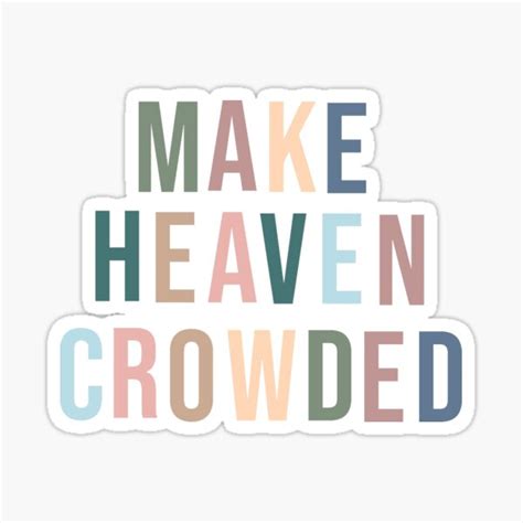 The Make Heaven Crowded Bible Br