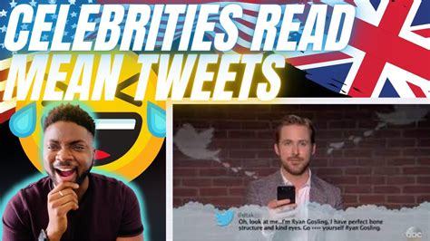 BRIT Reacts To CELEBRITIES READ MEAN TWEETS YouTube
