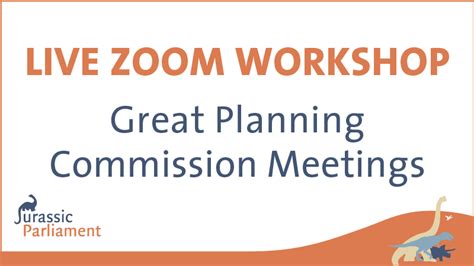 Live Zoom Workshop Great Planning Commission Meetings Jurassic