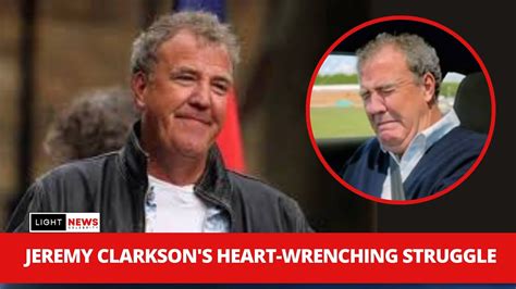 Jeremy Clarkson Struggling As He Fears He S Suffering From Illness That