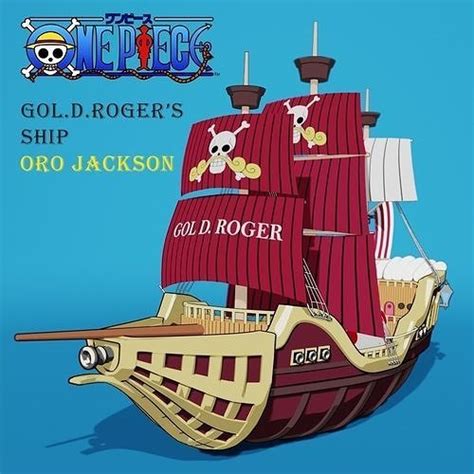 Gol D Roger S Ship Oro Jackson From Onepiece 3d Model Cgtrader