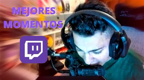 Mejores Momentos De Twitch Parte Youtube