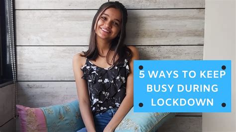 5 Ways To Keep Yourself Busy In The Lockdown Youtube
