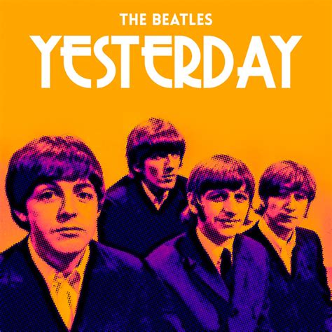 Yesterdaythe Beatles高音质在线试听yesterday歌词歌曲下载酷狗音乐