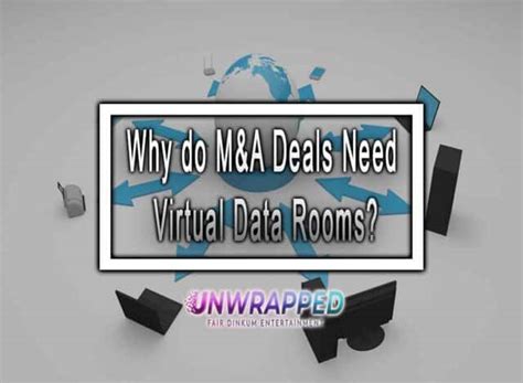 Why Do Manda Deals Need Virtual Data Rooms