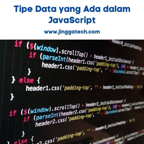 Tipe Data Yang Ada Dalam JavaScript Jinggatech