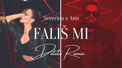 Severina X Azis Fali Mi Doleto Remix Videoclip Bg