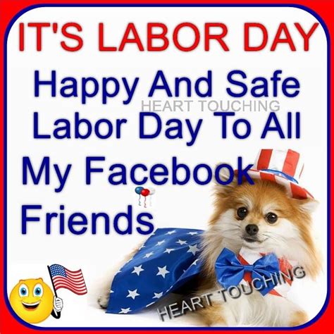 Its Labor Day Happy And Safe Labor Day To All My Facebook Friends