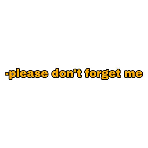 Please Dont Forget Me Sticker Sticker By Naildesigns987321