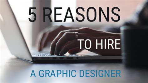 5 Reasons To Hire A Graphic Designer Graphic Design Fundamentals