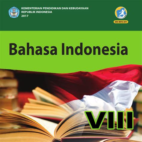 Silabus bahasa indonesia kls x revisi. Buku Paket Bahasa Indonesia Kelas 8 Semester 2 - Info ...