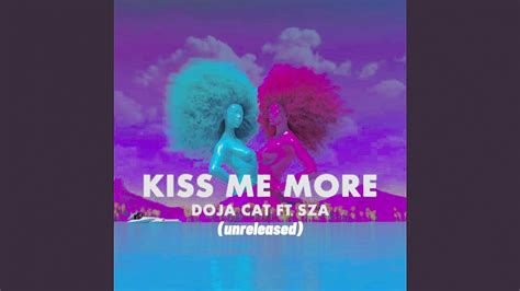 Doja Cat Kiss Me More Ft Sza Unreleased Version Youtube