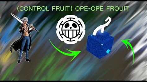 Control Fruit Ope Ope Fruit In Blox Fruit Blox Piece Roblox Youtube