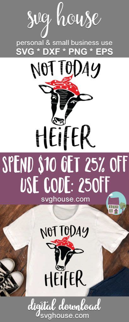 Make sure you have the right software to open and manage these files. Not Today Heifer SVG Files For Cricut And Silhouette | Svg ...