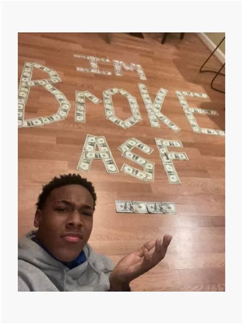 Im Broke Asf Meme Sticker For Sale By Kcundercover03 Redbubble