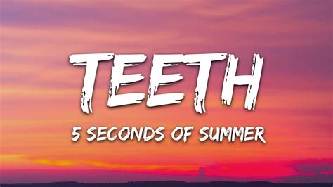 1 Hour Loop 5 Seconds Of Summer Teeth Youtube